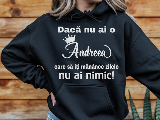 Hanorac "Dacă nu ai"